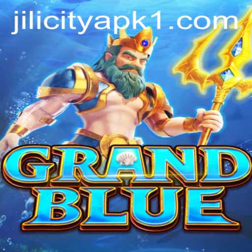 Exploring the World of GRANDBLUE and JILI City APK