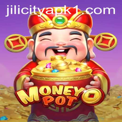 Exploring the Exciting World of MoneyPot with JILI City APK